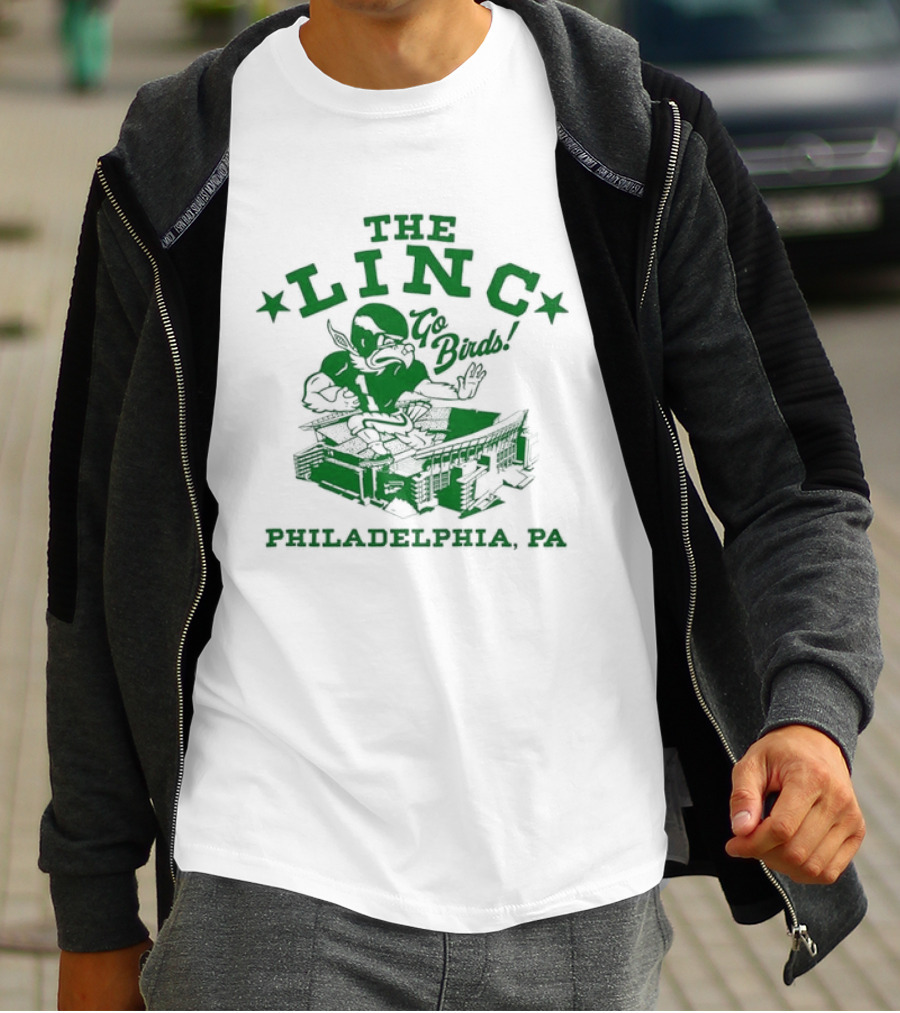 The Linc Go Birds Philadelphia PA Eagles Stadium Fan T-Shirt