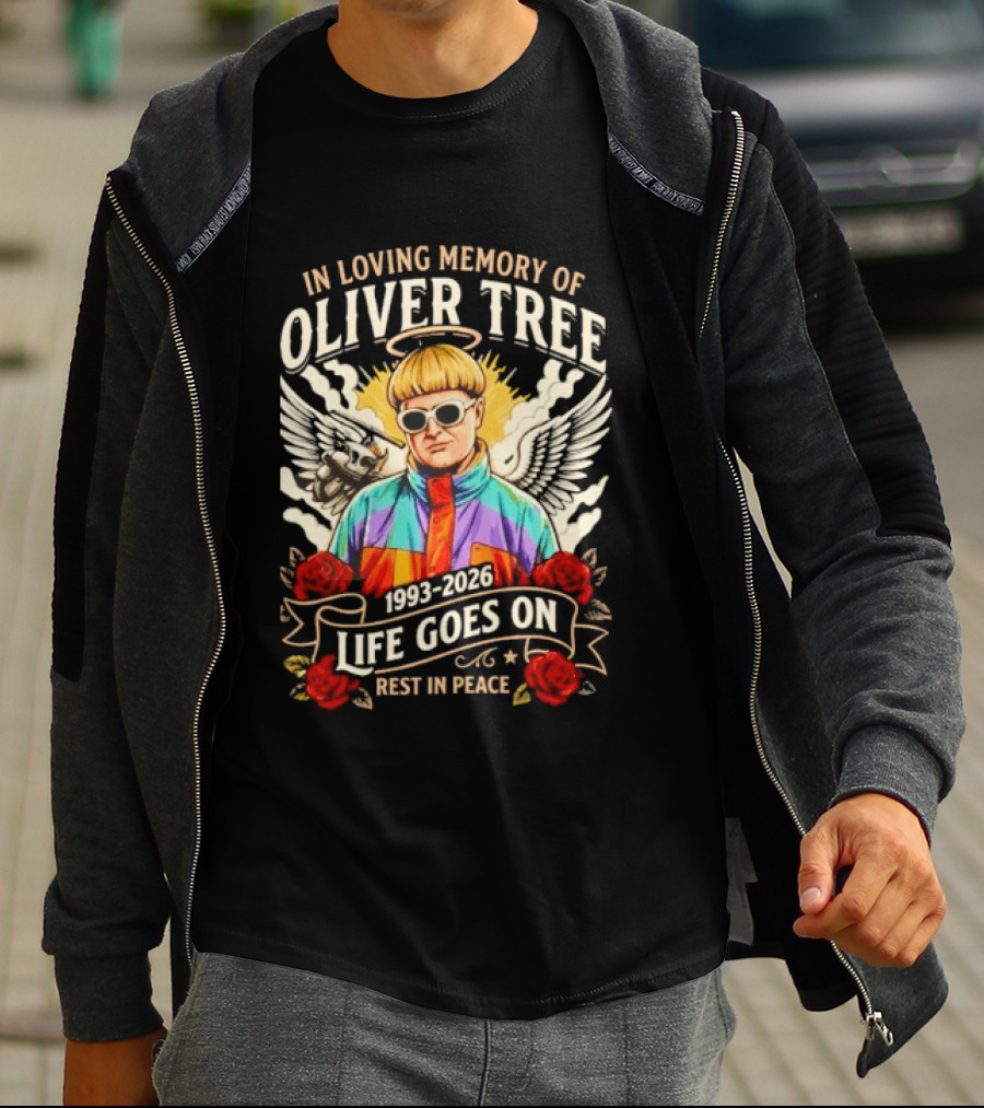 In Loving Memory Of Oliver Tree 1993 2026 Life Goes On Rest In Peace T-Shirt