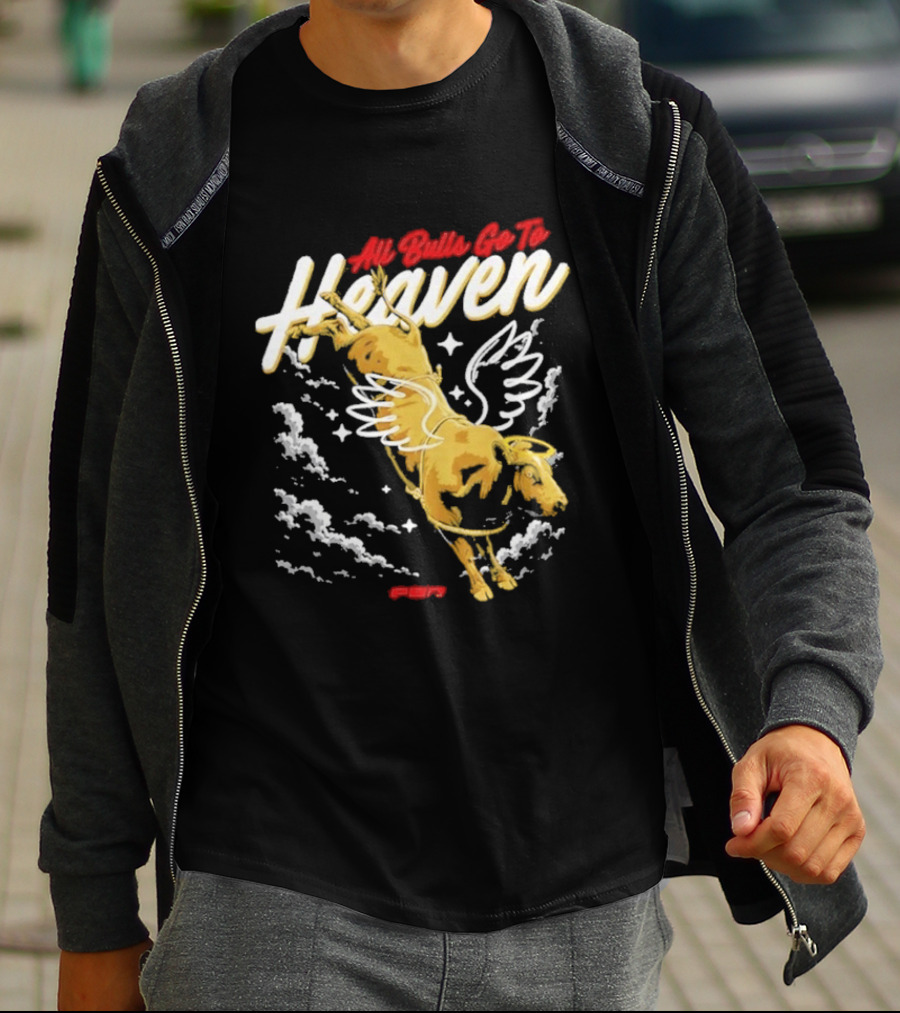All Bulls Go To Heaven Pbr T-Shirt