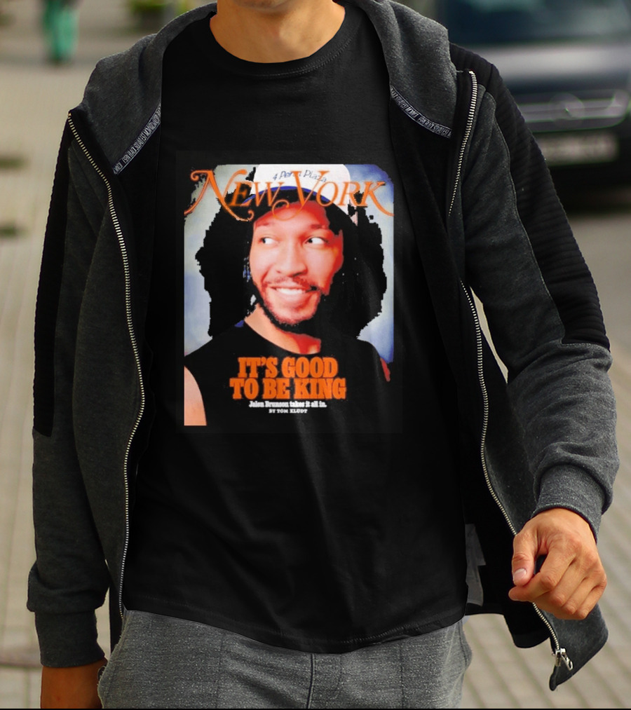 New York It's Good To Be King Jalen Brunson Takes It All T-Shirt