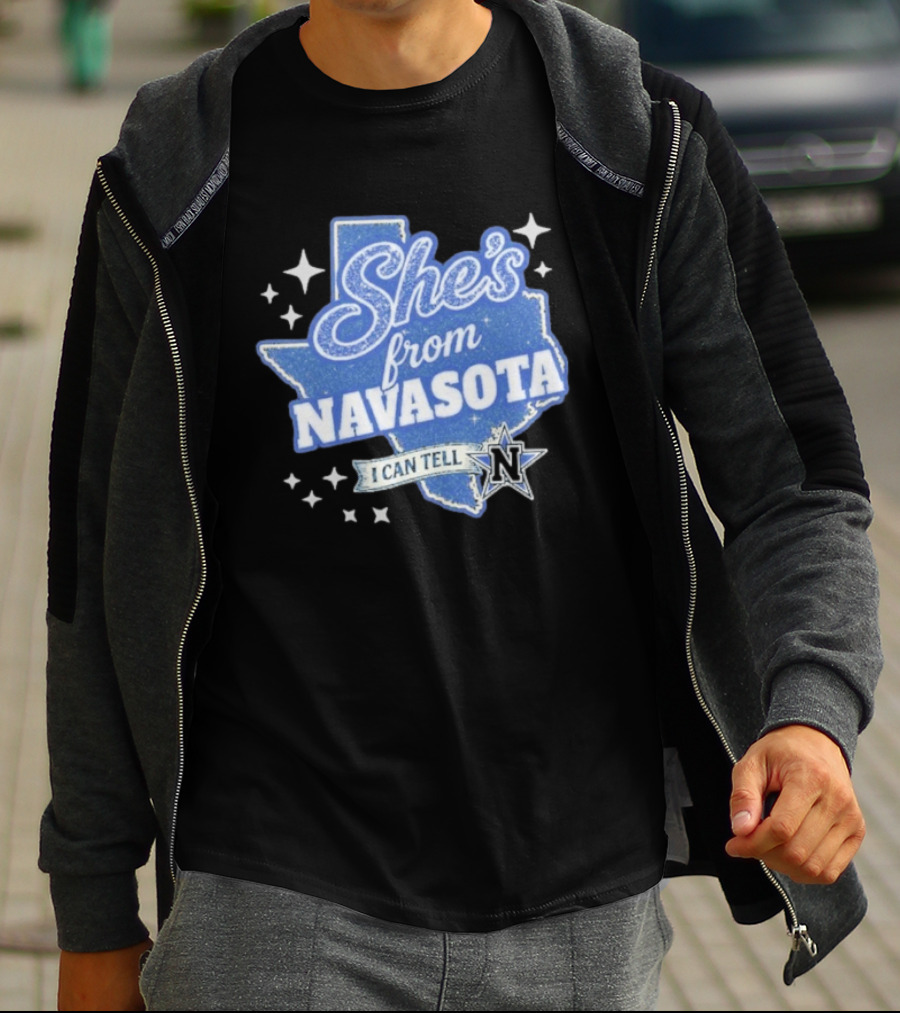 She's From Navasota I Can Tell Texas Map And N Star T-Shirt