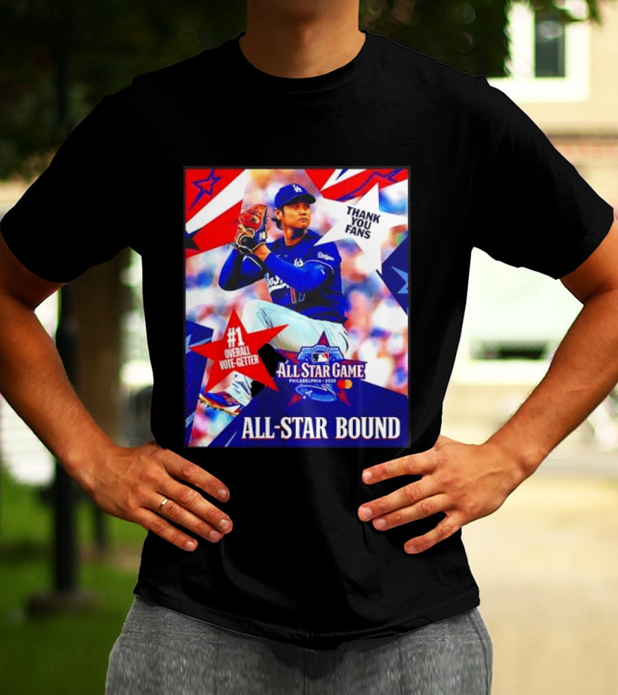 All Star Game Philadelphia 2026 Shohei Ohtani Los Angeles Dodgers All Star Bound Thank You Fans #1 Overall Vote Getter T-Shirt