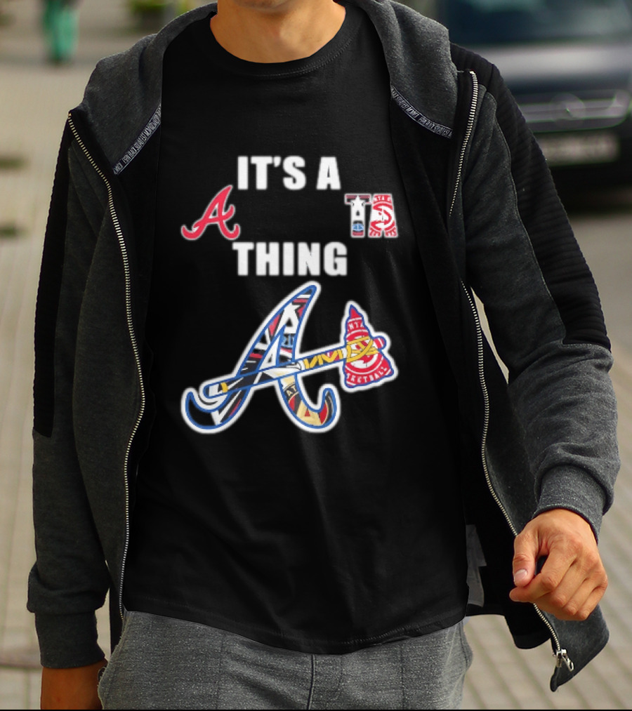 It's A Braves Thing Atlanta Baseball Team T-Shirt