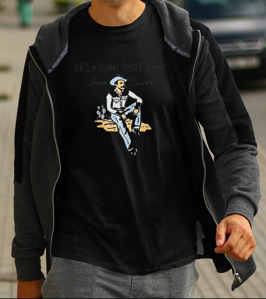 Dreaming Bout Some Good Cooter Cowboy Western T-Shirt