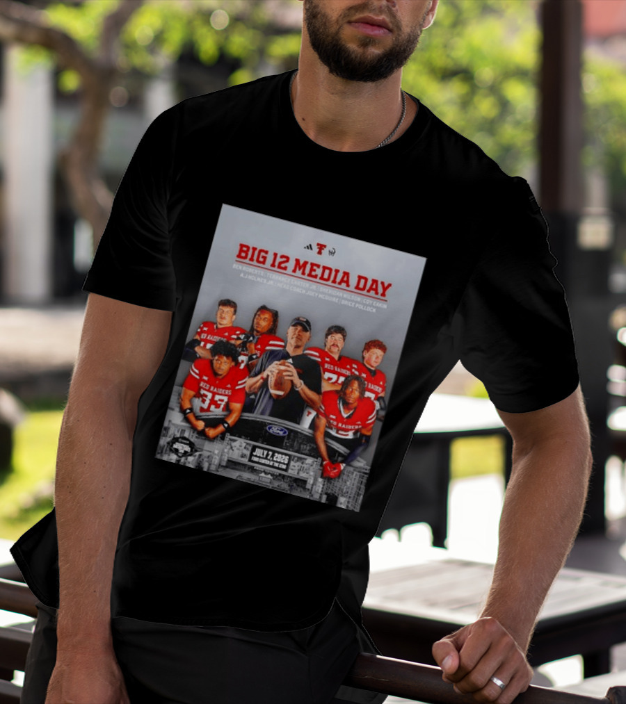 Big 12 Media Day Texas Tech Red Raiders July 7 2026 With Ben Roberts And Joey McGuire T-Shirt