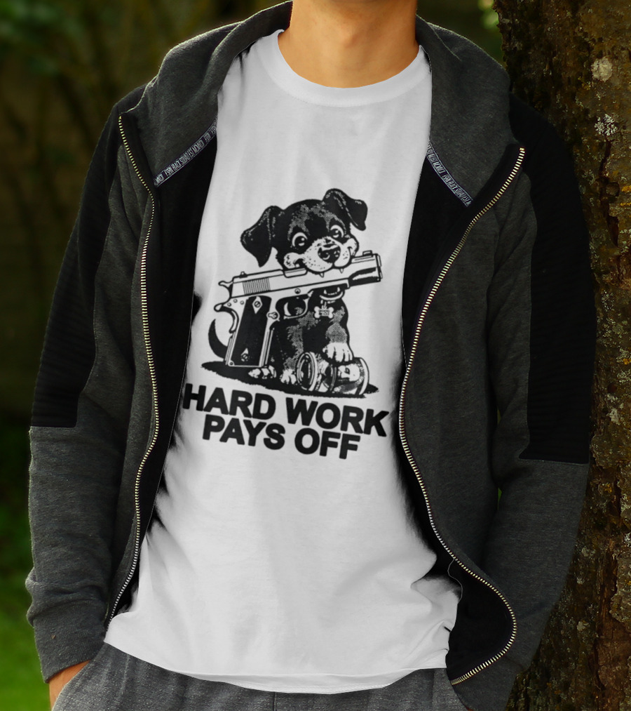 Hard Work Pays Off Dog Gun Money T-Shirt
