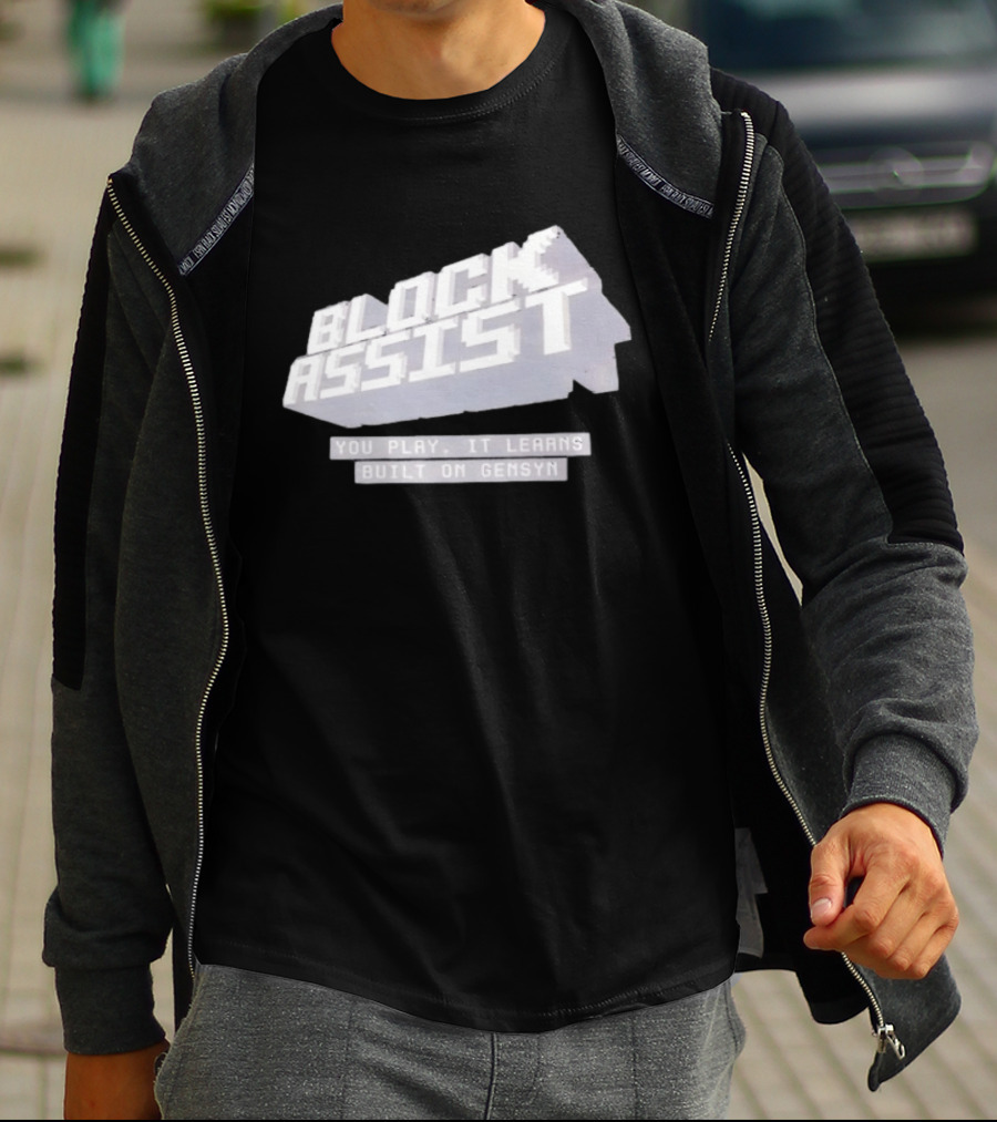 Block Assist You Play It Learns Built On Gensyn T-Shirt