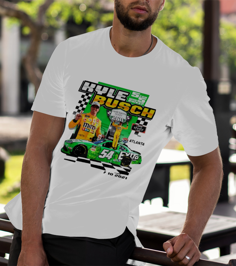 Kyle Busch 5 For 5 Win Sweep Credit Karma Money 250 Nascar Xfinity Atlanta 7 10 2021 T-Shirt