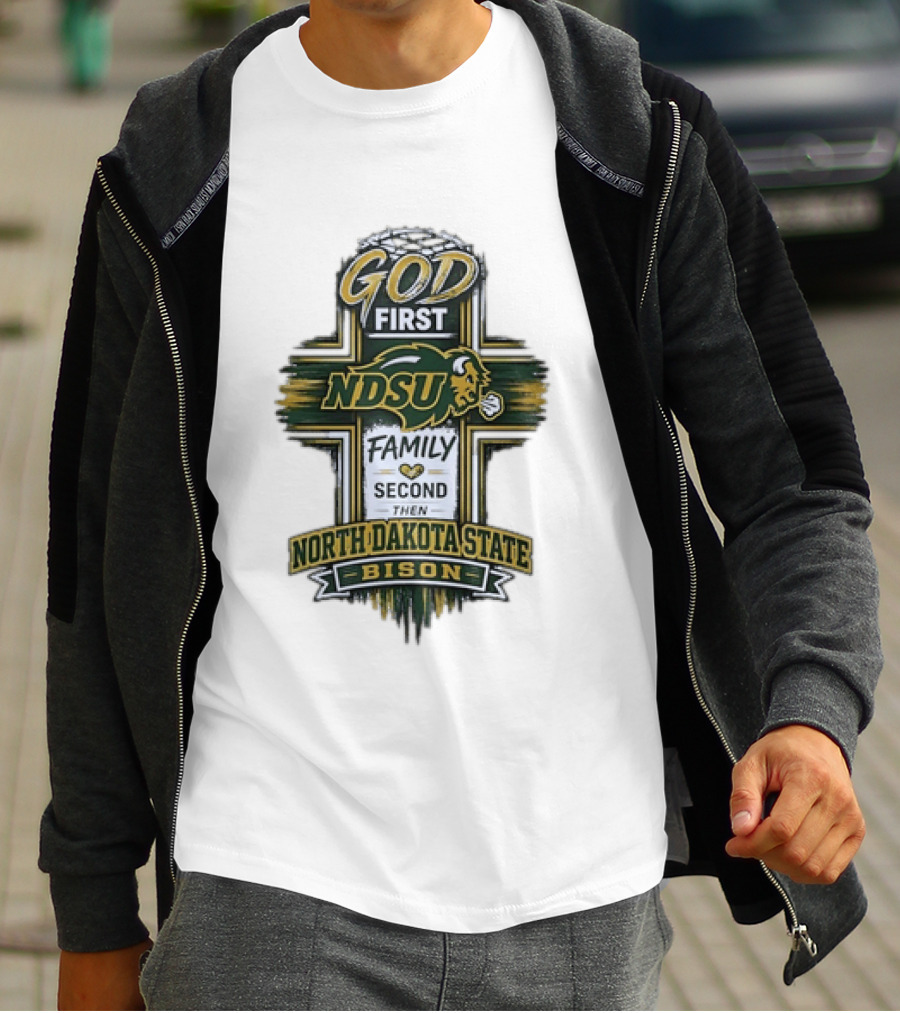 God First NDSU Family Second North Dakota State Bison T-Shirt