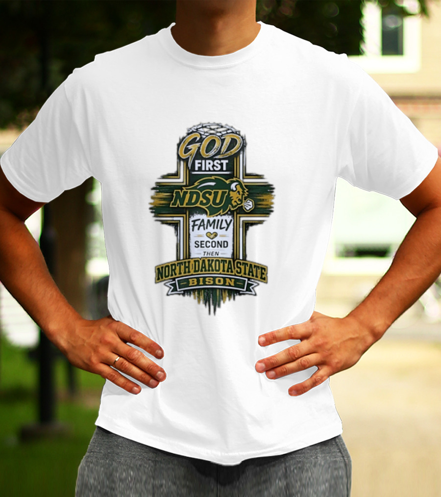 God First NDSU Family Second North Dakota State Bison T-Shirt