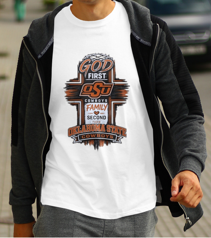 God First OSU Cowboys Family Second Oklahoma State T-Shirt