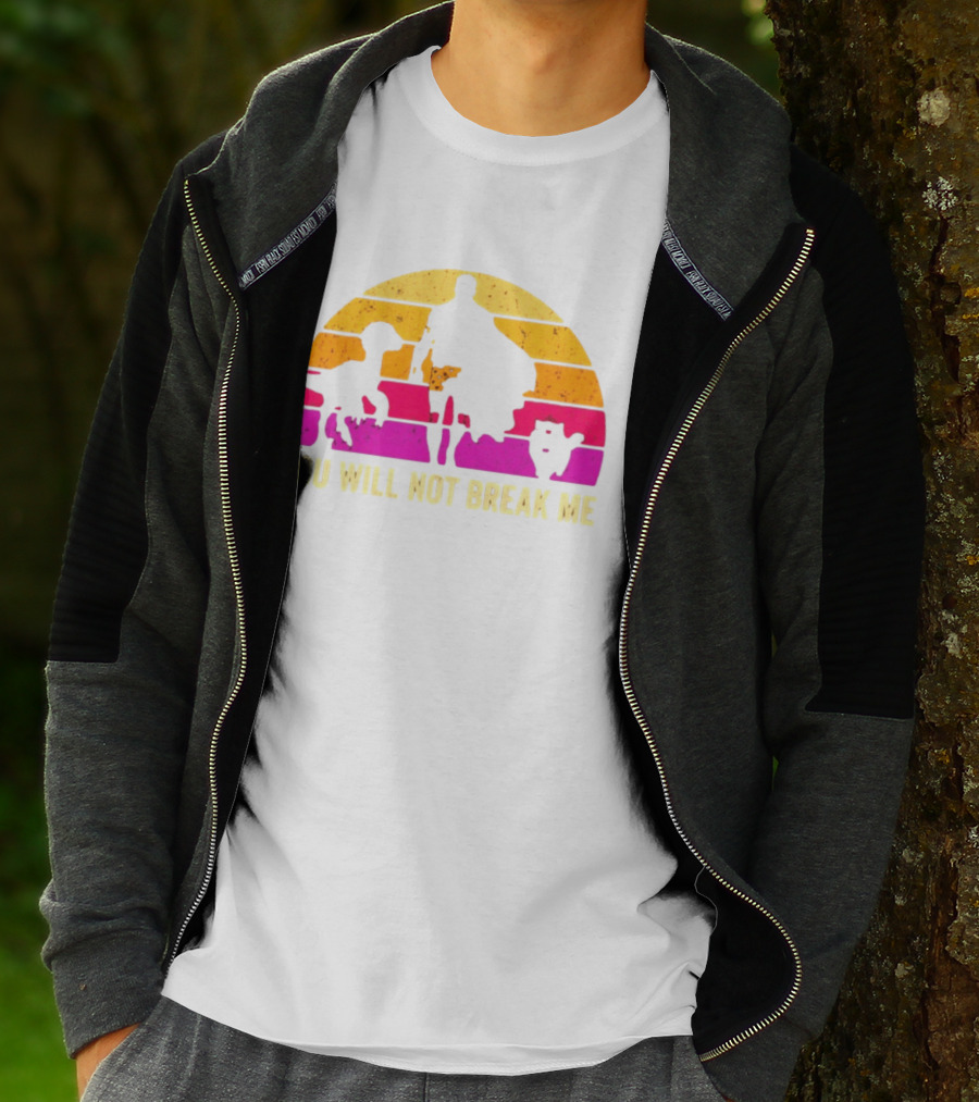 You Will Not Break Me Retro Sunset T-Shirt