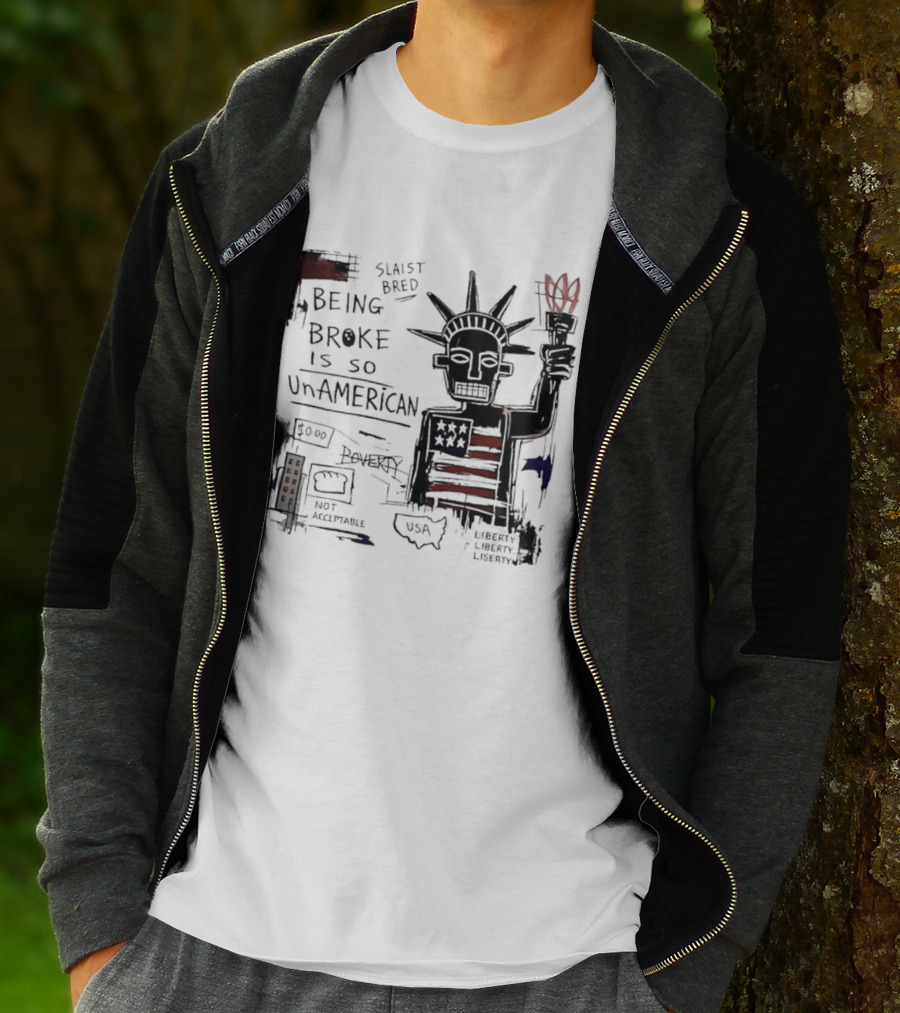 Slaist Bred Being Broke Is So UnAmerican Statue Of Liberty USA Flag T-Shirt