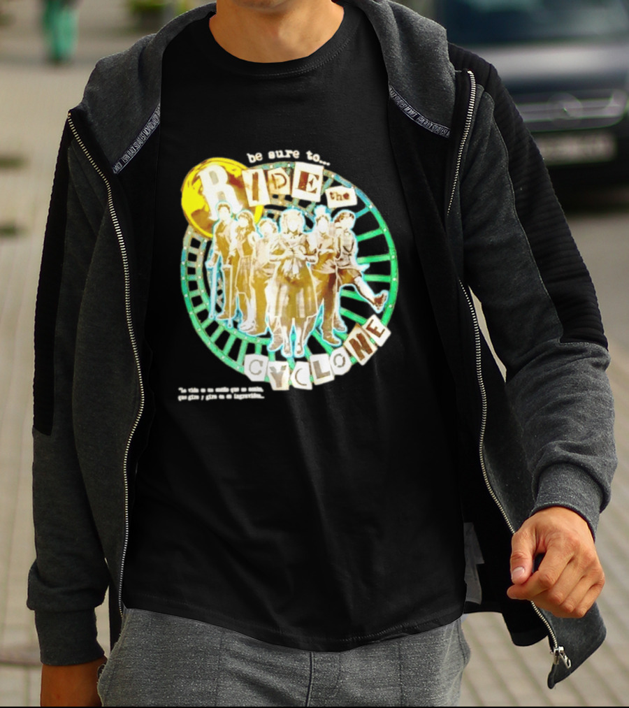 Be Sure To Ride The Cyclone Musical Cast T-Shirt