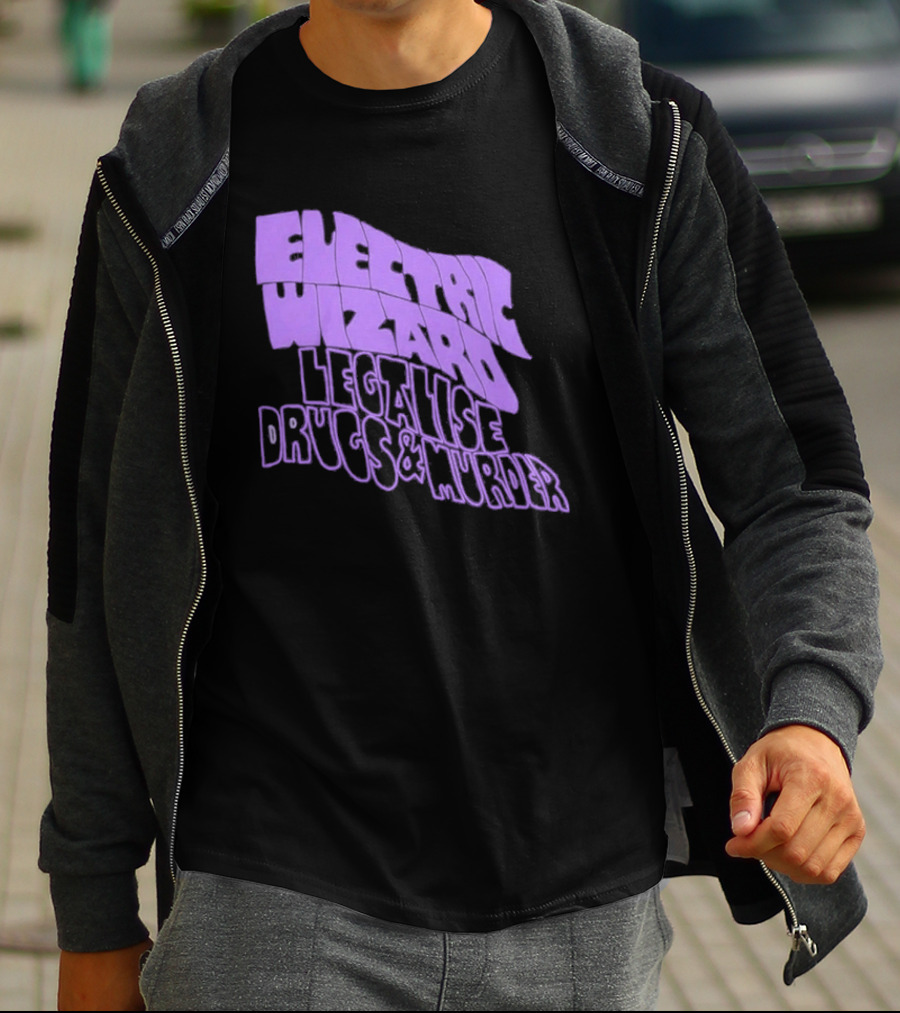 Electric Wizards Legalize Drugs And Murder T-Shirt