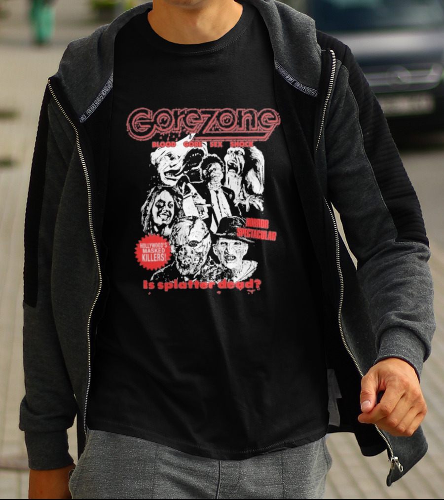 Gorezone Blood Gore Sex Shock Hollywood's Masked Killers Horror Spectacular Is Splatter Dead T-Shirt