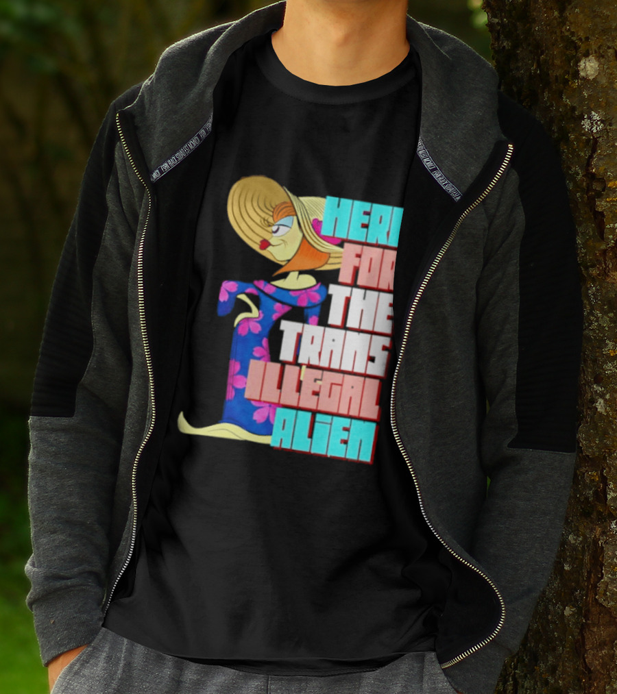 Here For The Trans Illegal Alien Leela Futurama T-Shirt
