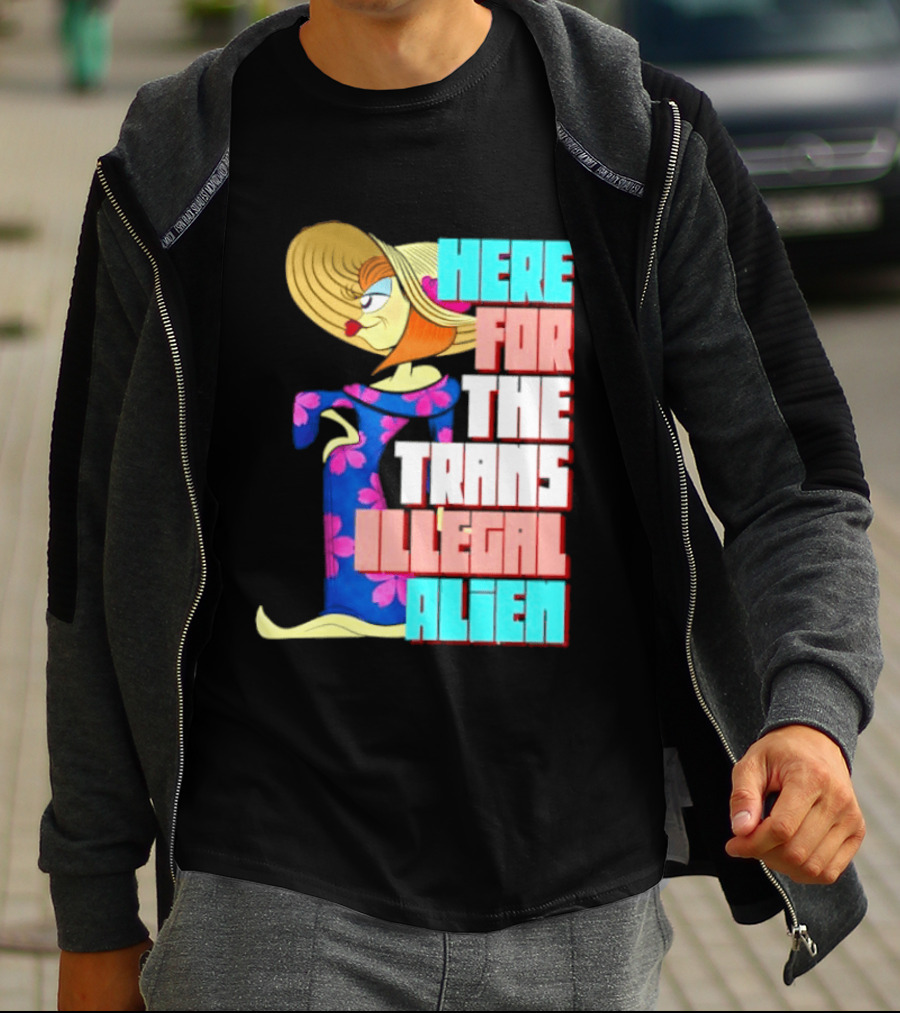 Here For The Trans Illegal Alien Leela Futurama T-Shirt