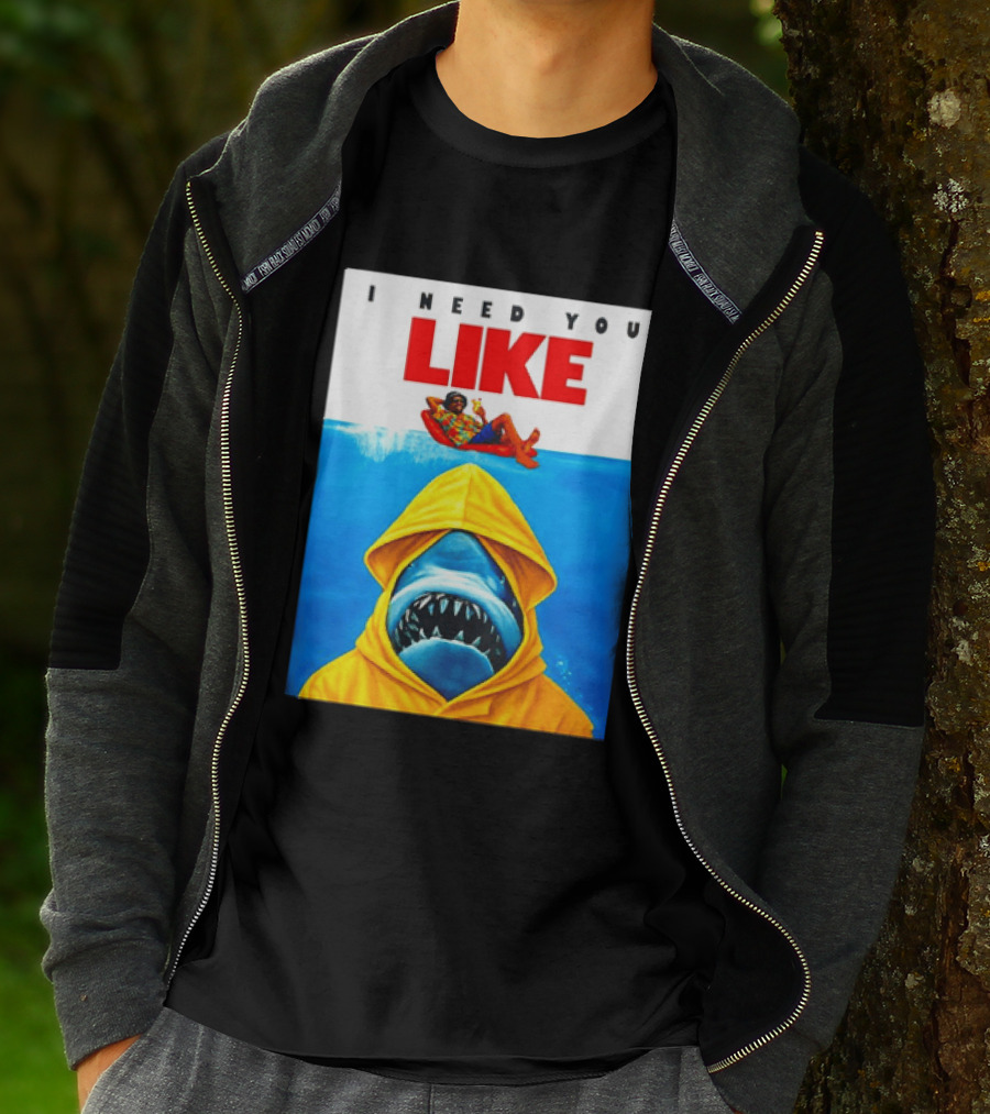 I Need You Like A Shark In A Yellow Raincoat Swims Below Lounge Float T-Shirt