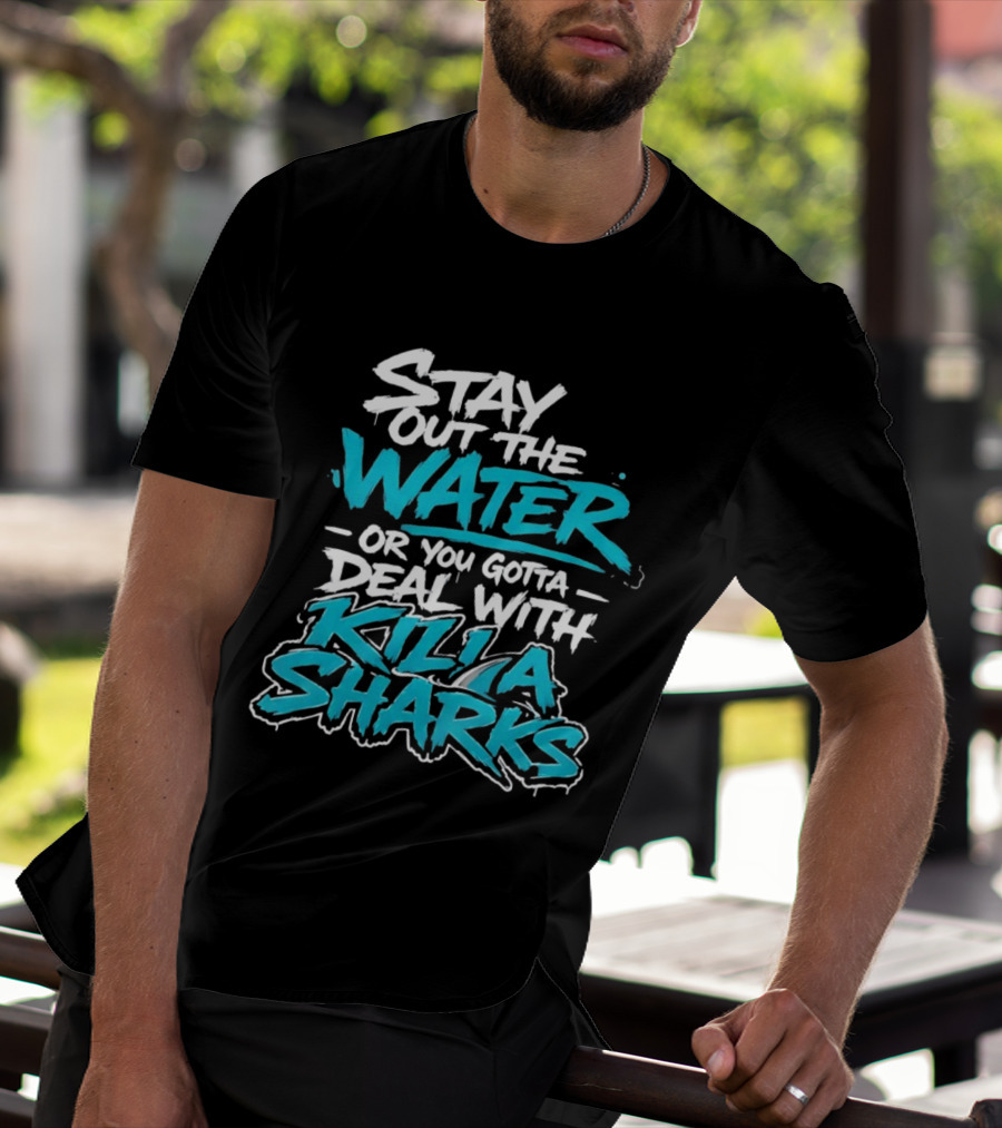 Stay Out The Water Deal With Killa Sharks T-Shirt