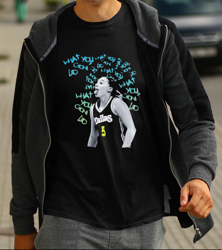 Paige Bueckers Dallas Wings WNBA What You Gon Do Basketball T-Shirt