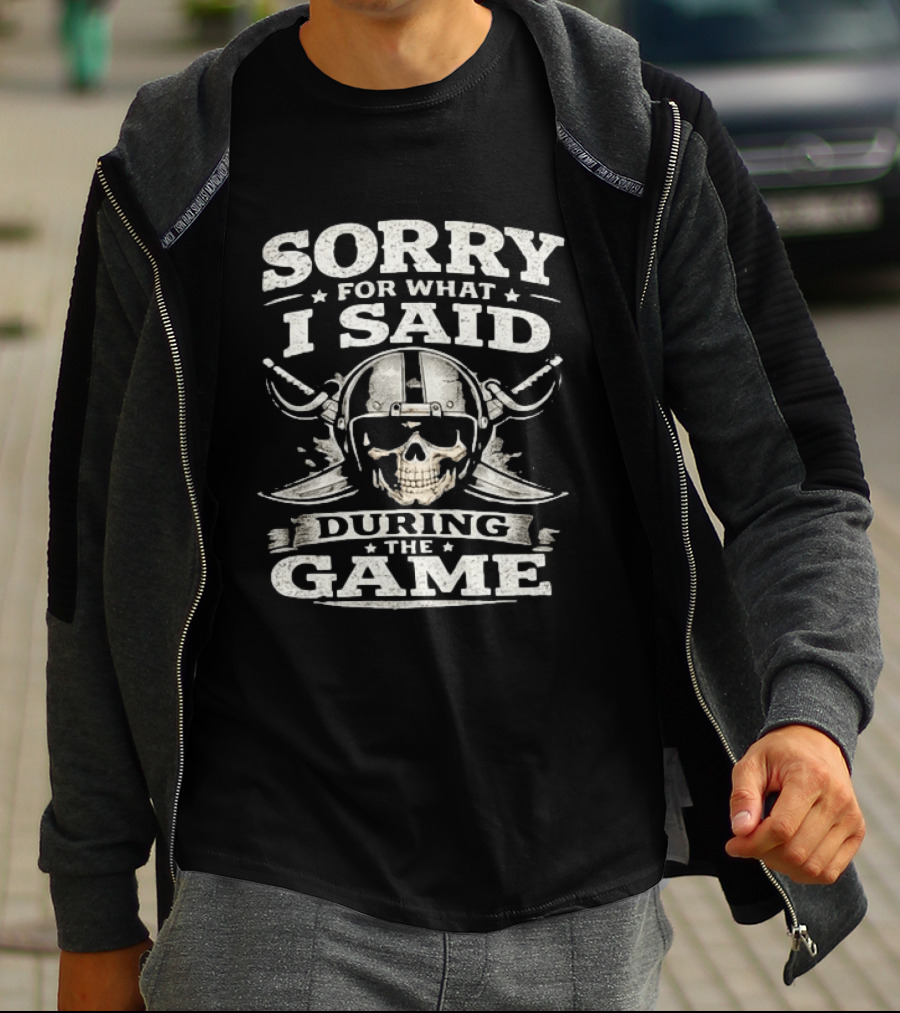 Sorry For What I Said During The Game Las Vegas Raiders Skull T-Shirt