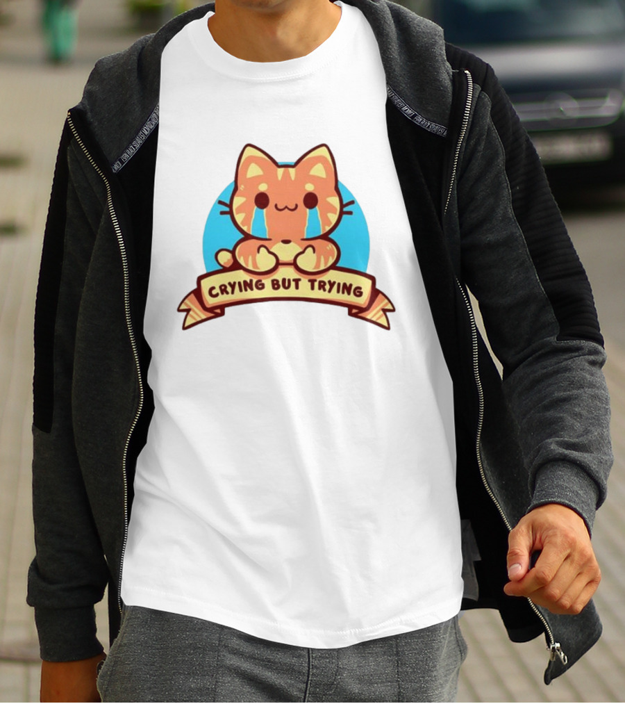 Crying But Trying Tabby Cat Kitten Emotional Support Mental Health Awareness T-Shirt