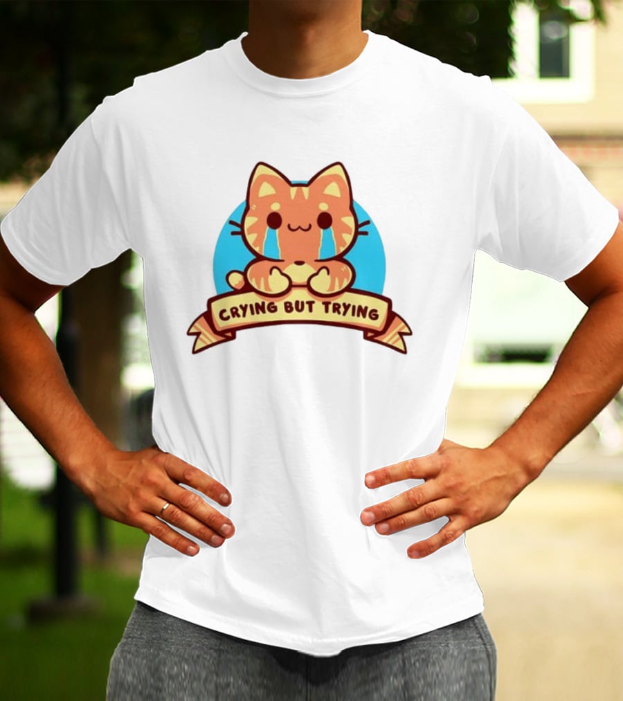 Crying But Trying Tabby Cat Kitten Emotional Support Mental Health Awareness T-Shirt