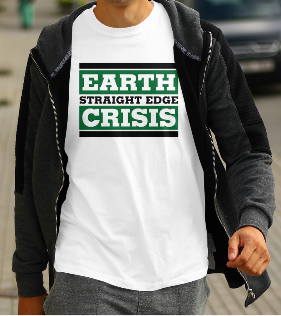 Earth Straight Edge Crisis Green Environmental Movement T-Shirt