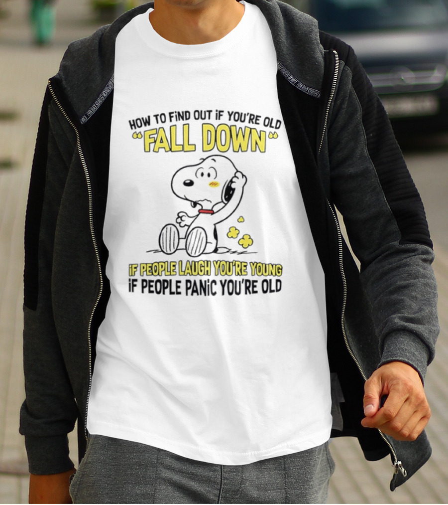 Snoopy Fall Down If People Laugh You're Young If People Panic You're Old T-Shirt