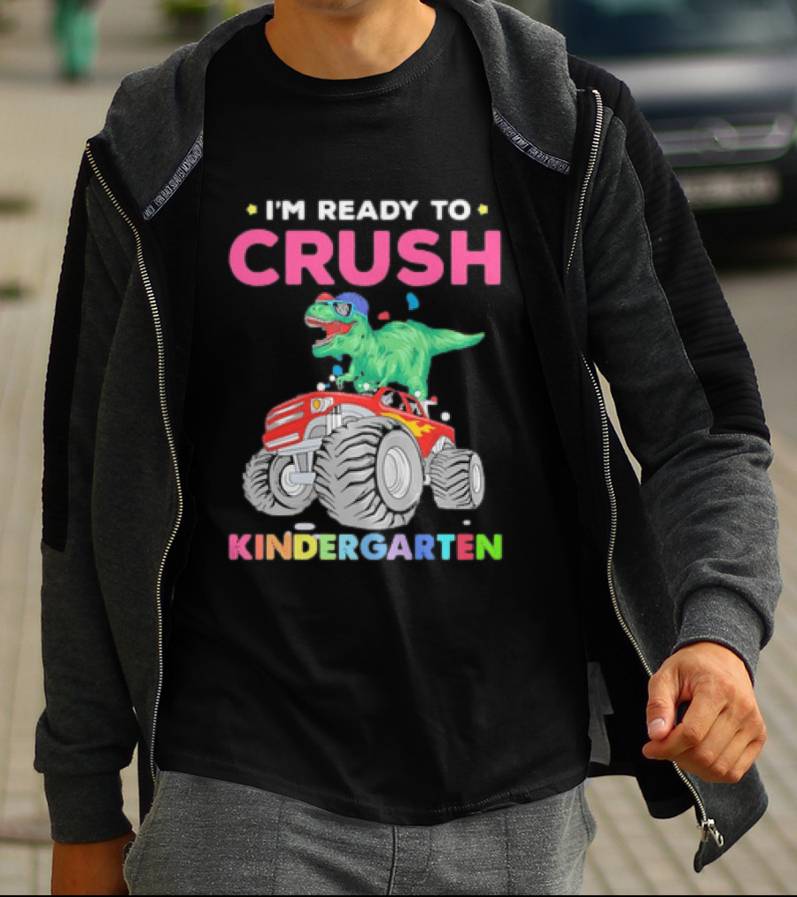 I'm Ready To Crush Kindergarten Dinosaur Monster Truck Adventure T-Shirt