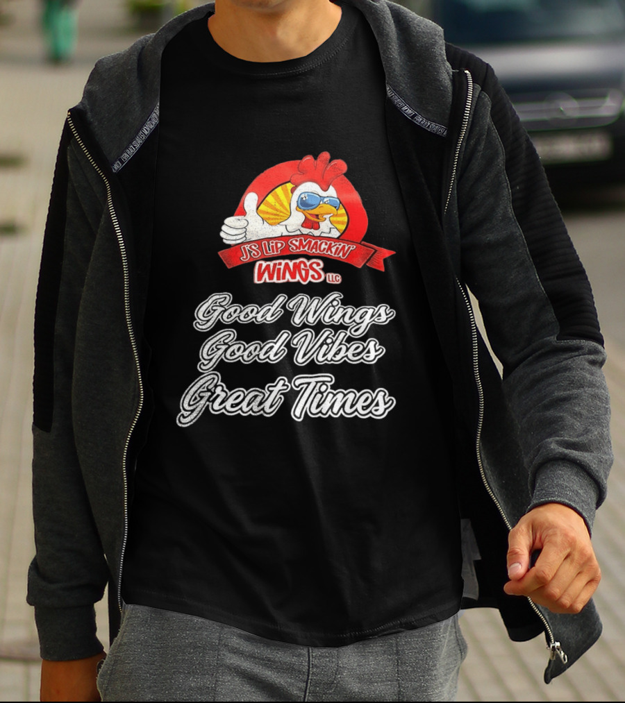 JS Lip Smackin' Wings Good Wings Good Vibes Great Times T-Shirt