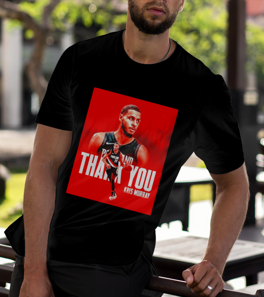 Kris Murray Portland Trail Blazers Thank You T-Shirt