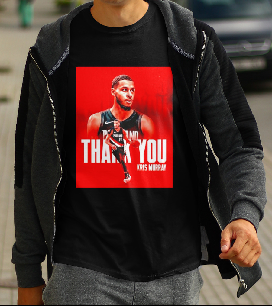 Kris Murray Portland Trail Blazers Thank You T-Shirt