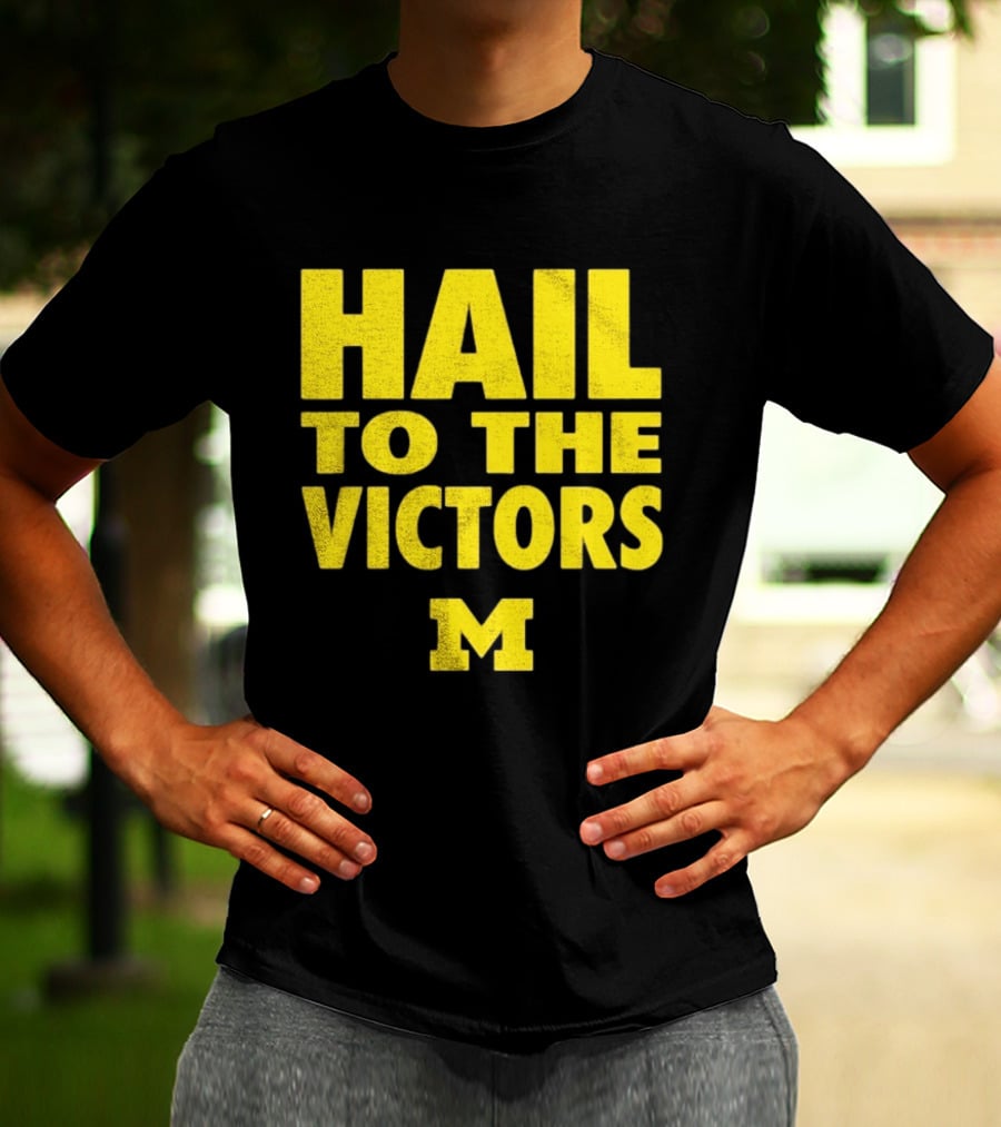 Hail To The Victors Michigan Wolverines M T-Shirt
