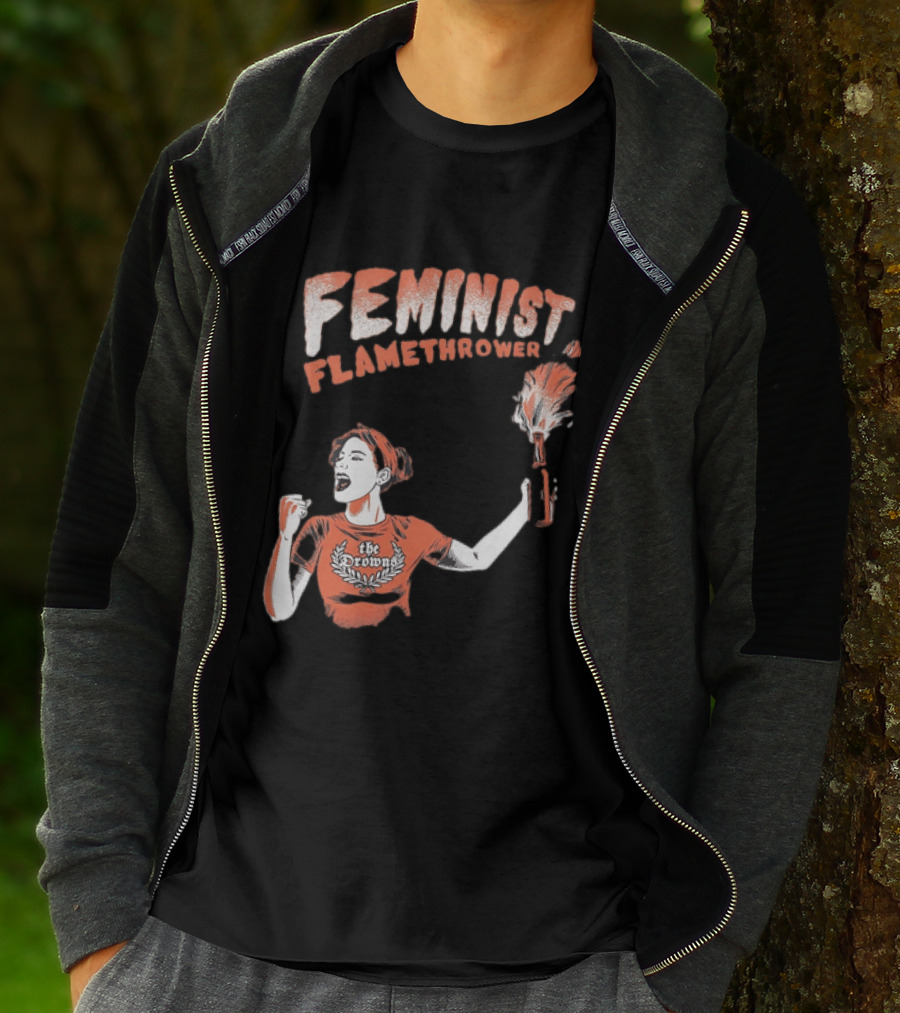 The Drowns Feminist Flamethrower Punk Rock Bold Empowerment T-Shirt