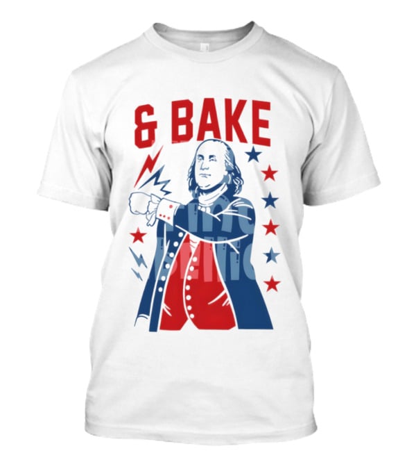 Fourth Of July 2026 Benjamin Franklin Bake America T-Shirt