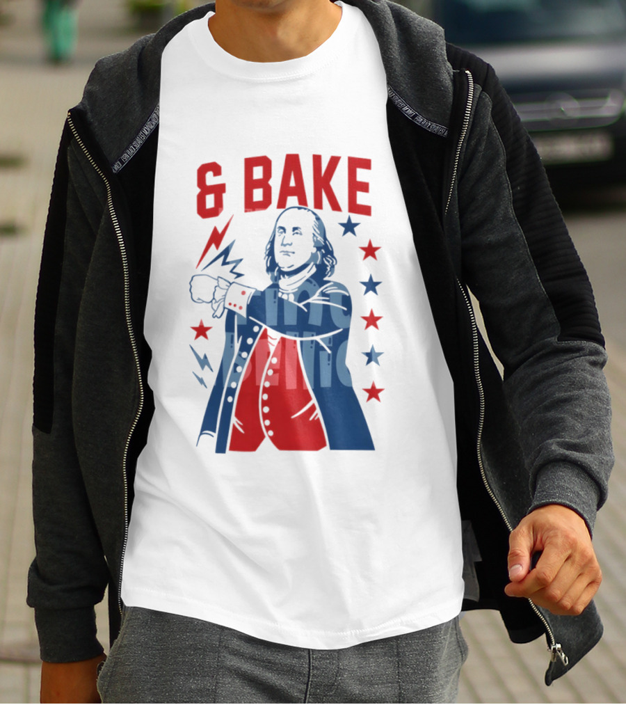 Fourth Of July 2026 Benjamin Franklin Bake America T-Shirt
