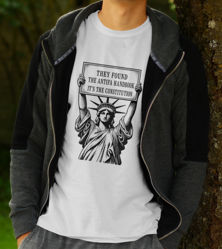 Statue Of Liberty They Found The Antifa Handbook It's The Constitution T-Shirt