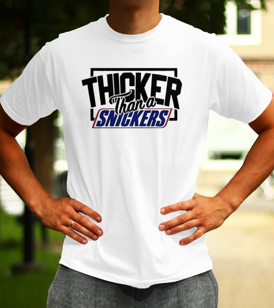 Thicker Than A Snickers Bold Lettering And Candy Bar T-Shirt