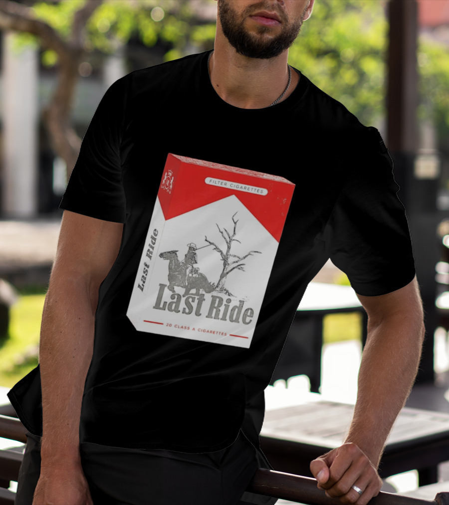 Last Ride Cowboy Dead Tree Filter Cigarettes 20 Class A T-Shirt