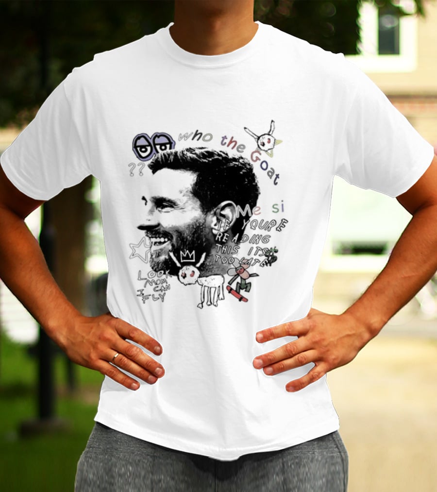 Who The Goat Lionel Messi Inter Miami Look Mom I Can Fly T-Shirt