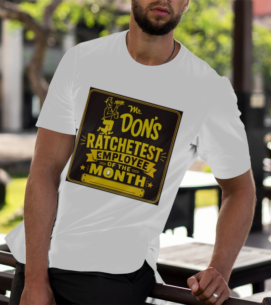 Mr Don's Ratchetest Employee Of The Month Sign With Cartoon Waiter T-Shirt