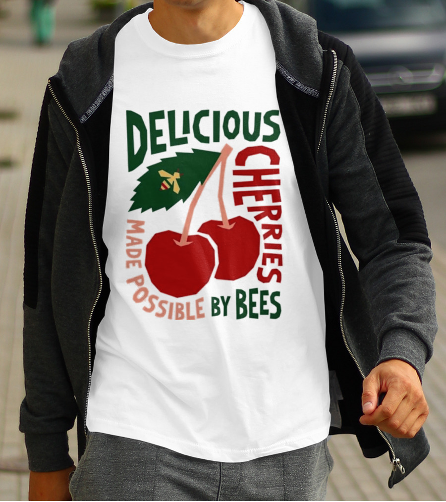 Delicious Cherries Made Possible By Bees T-Shirt