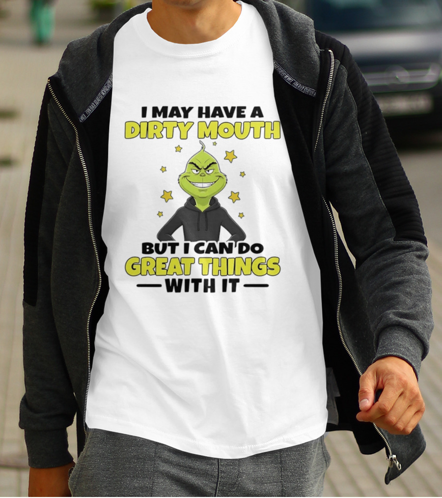 Grinch Dirty Mouth Great Things Character Humor T-Shirt