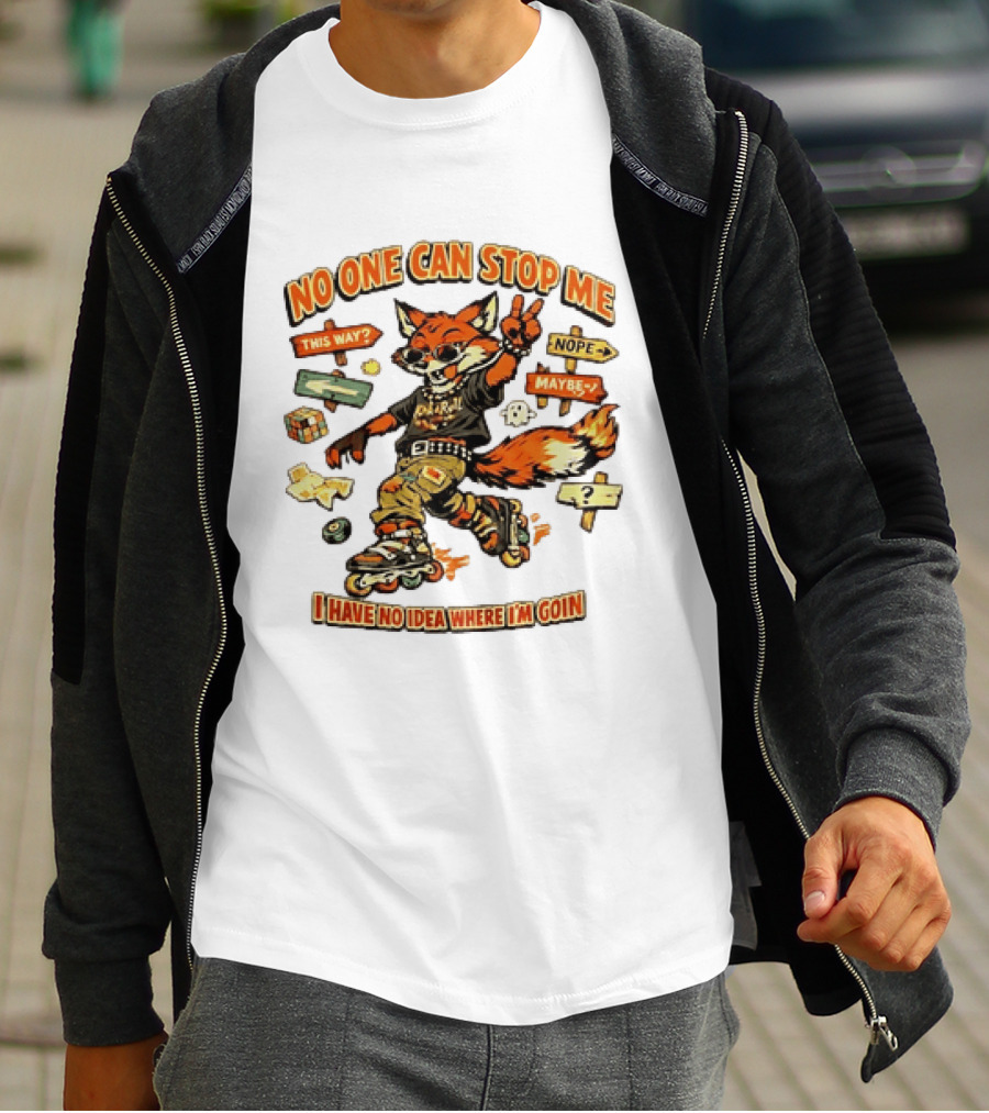 No One Can Stop Me No Idea Where I'm Goin Roller Skating Fox Adventure T-Shirt
