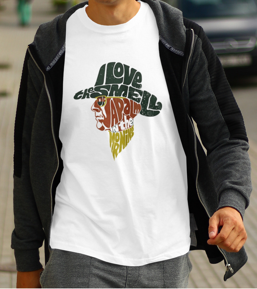I Love The Smell Of Napalm In The Morning Robert Duvall Apocalypse Now T-Shirt