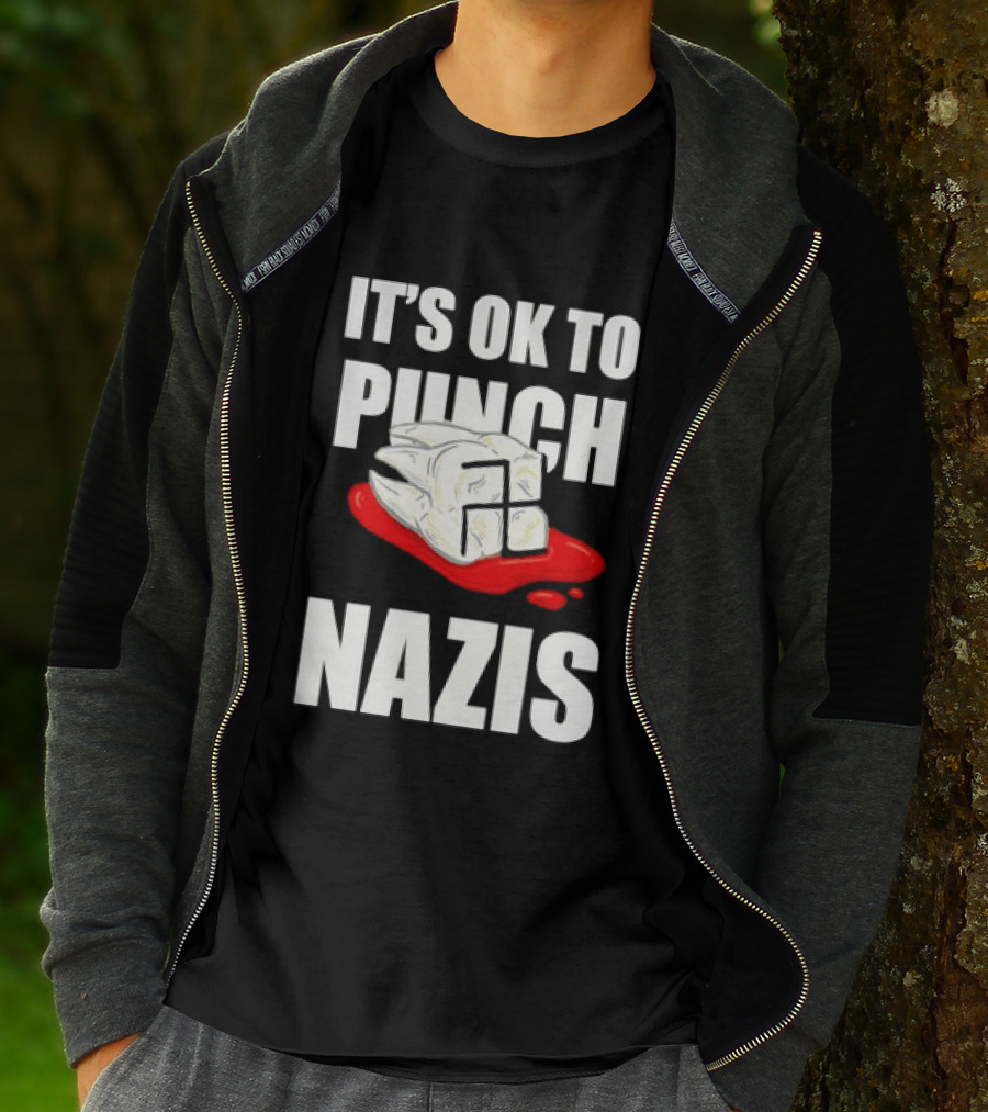 It's OK To Punch Nazis Tooth Anti Nazi Political Protest Message T-Shirt