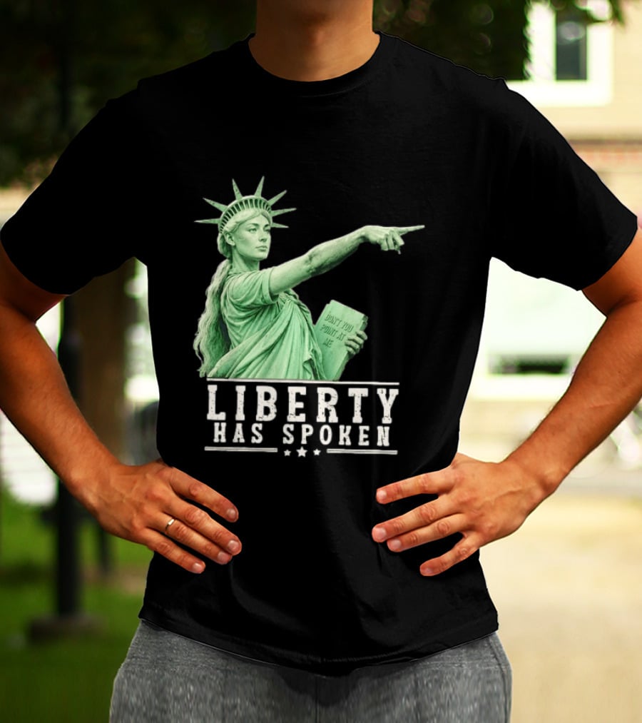 Liberty Has Spoken Statue Of Liberty Sophie Cunningham Pointing Don't You Point At Me T-Shirt