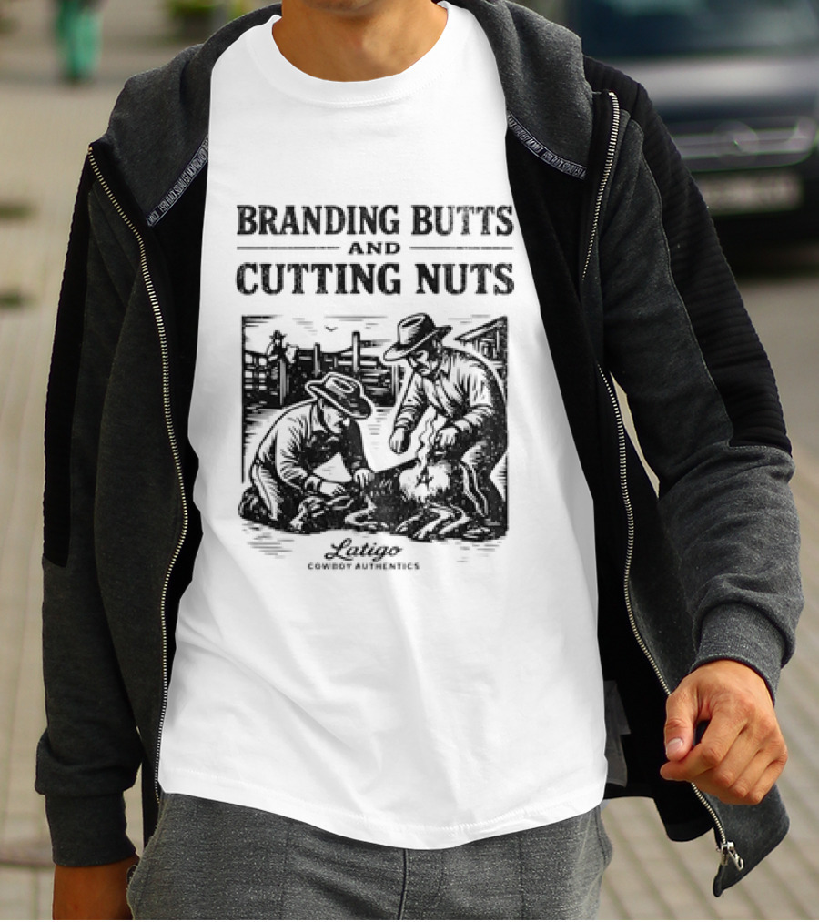 Branding Butts Cutting Nuts Cowboy Authentics Western Humor T-Shirt